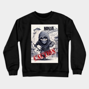 Certified Ninja. Approach With Caution Crewneck Sweatshirt